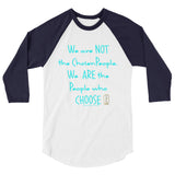People Who Choose (Turquoise) Unisex 3/4 Sleeve Raglan Shirt