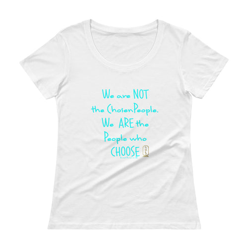 People Who Choose (Turquoise) Women's Scoop Neck T-Shirt
